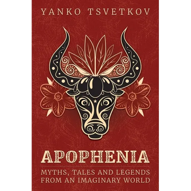 Apophenia: Myths, Tales and Legends from an Imaginary World