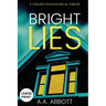 Bright LIes: A Chilling Psychological Thriller (Large Print)