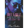 Hot Girlz & The Hustlas Who Love 'Em 3