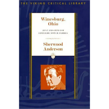 Winesburg, Ohio: Text and Criticism