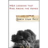 Deals from Hell: M&A Lessons That Rise Above the Ashes