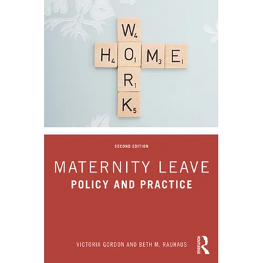 Maternity Leave: Policy and Practice