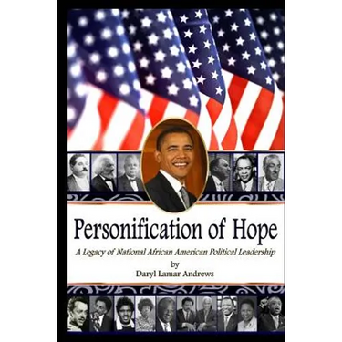 Personification of Hope: A Legacy of National African American Political Leadership