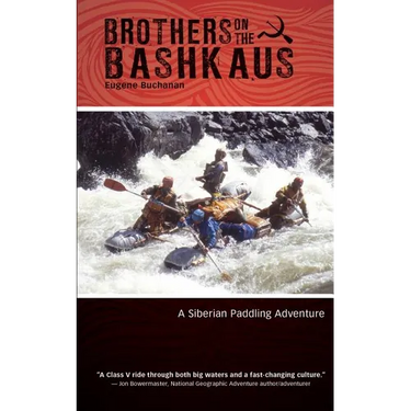 Brothers on the Bashkaus: A Siberian paddling adventure