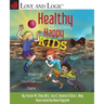 Healthy Choices, Happy Kids: Making Good Choices with Everyday Care