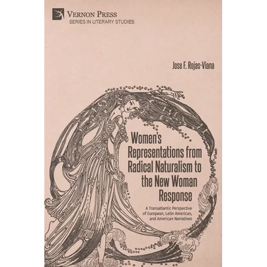 Women's Representations from Radical Naturalism to the New Woman Response