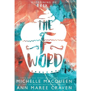 The F Word: Redefining Me book 1