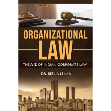 Organizational Law: The A-Z of Indian Corporate Law