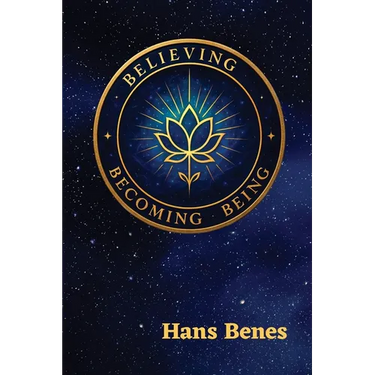 Believing Becoming Being