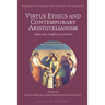 Virtue Ethics and Contemporary Aristotelianism: Modernity, Conflict and Politics