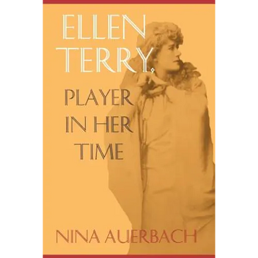 Ellen Terry: Player in Her Time
