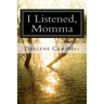 I Listened, Momma