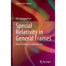 Special Relativity in General Frames: From Particles to Astrophysics