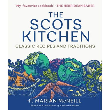 The Scots Kitchen: Classic Recipes and Traditions