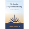 Navigating Nonprofit Leadership: a CEO's Guide