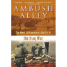 Ambush Alley: The Most Extraordinary Battle of the Iraq War