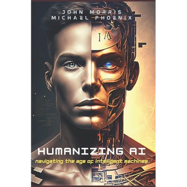 Humanizing AI: A Guide to Navigating the Age of Intelligent Machines