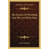 The Science Of Wrestling And The Art Of Jiu-Jitsu