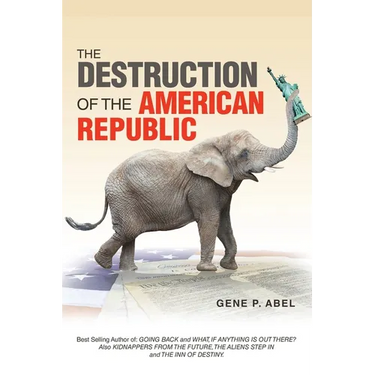 The Destruction of the American Republic