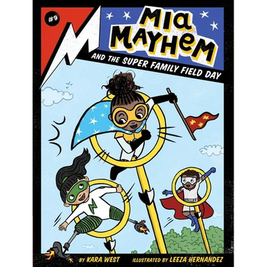 MIA Mayhem and the Super Family Field Day