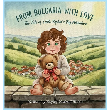 From Bulgaria with Love: The Tale of Little Sophia's Big Adventure