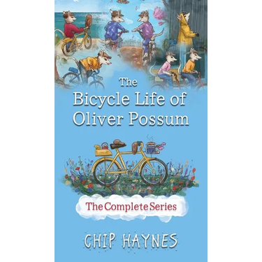 The Bicycle Life of Oliver Possum Complete Series