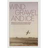 Wind, Gravel and Ice: Memoir of my Opa as a Canadian Soldier in Iceland during the Second World War