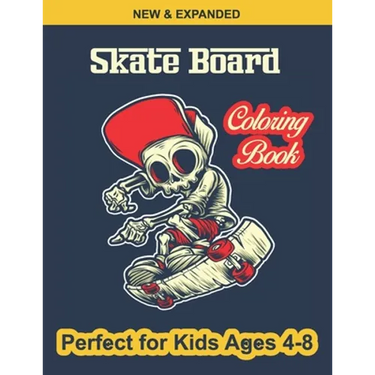 Skate Board Coloring Book Perfect for Kids Ages 4-8: Various Beautiful illustration Page Design, An Kids Coloring Book with Skate Board Designs for Ki