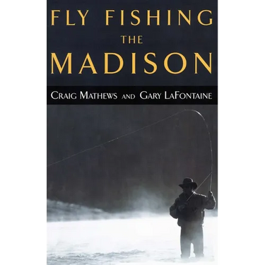 Fly Fishing the Madison