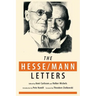 The Hesse-Mann Letters: The Correspondence of Hermann Hesse and Thomas Mann 1910-1955