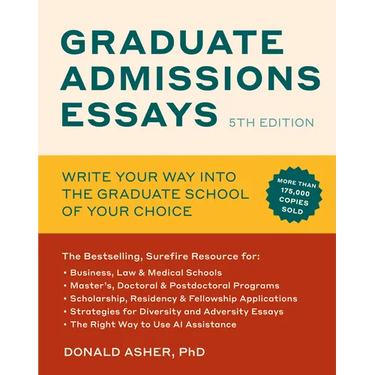Graduate Admissions Essays, Fifth Edition: Write Your Way Into the Graduate School of Your Choice