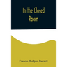 In the Closed Room