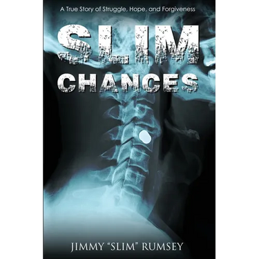 Slim Chances: A True Story of Struggle, Hope, and Forgiveness