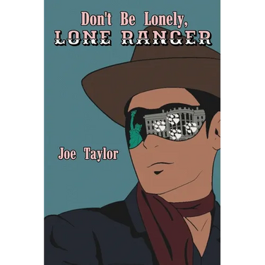 Don't Be Lonely, Lone Ranger