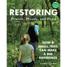 Restoring Prairie, Woods, and Pond: How a Small Trail Can Make a Big Difference