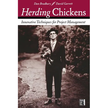 Herding Chickens: Innovative Techniques for Project Management