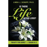 Is There Life after Loss?: "Beauty for Ashes" -Isaiah 61:3