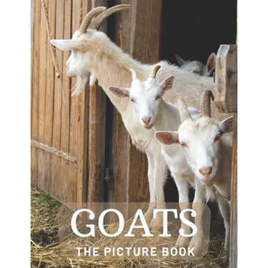 Goats: The Picture Book of Beautiful Goats for Kids, Alzheimer's Seniors with Dementia.