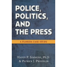Police, Politics, and the Press: A Florida Case Study