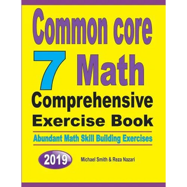 Common Core 7 Math Comprehensive Exercise Book: Abundant Math Skill Building Exercises