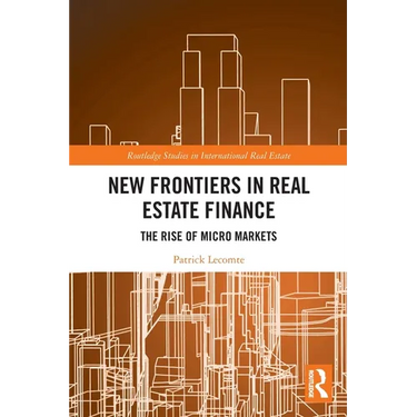 New Frontiers in Real Estate Finance: The Rise of Micro Markets