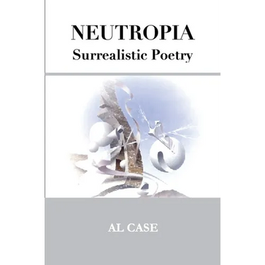 Neutropia Surrealistic Poetry