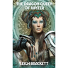 The Dragon Queen of Jupiter: A Positronic Book