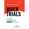 Mock Trials: Preparing, Presenting, and Winning Your Case