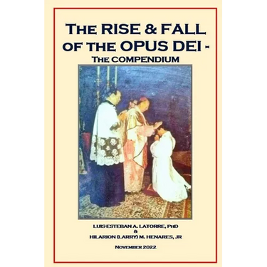 The Rise and Fall of the Opus Dei: ThecFinal Compendium