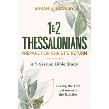 1&2 Thessalonians: Prepare for Christ's Return
