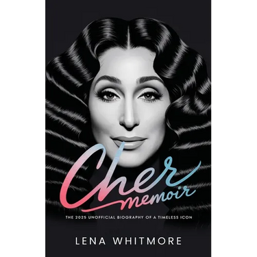 Cher Memoir: The 2025 Unofficial Biography of a Timeless Icon