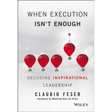 When Execution Isn't Enough: Decoding Inspirational Leadership