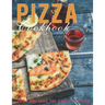 Pizza Cookbook: 300+ Recipes for Every Craving