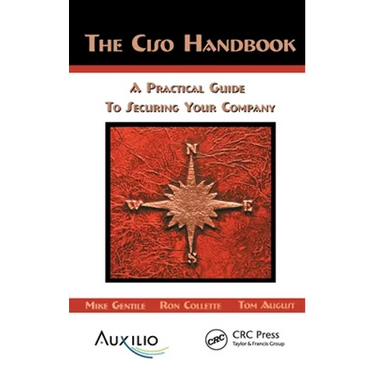 The CISO Handbook: A Practical Guide to Securing Your Company